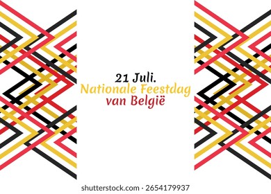 Translate: July 21, National Day of Belgium.  National Day Belgium (Nationale Feestdag van Belgie) Vector Illustration. Suitable for greeting card, poster and banner.