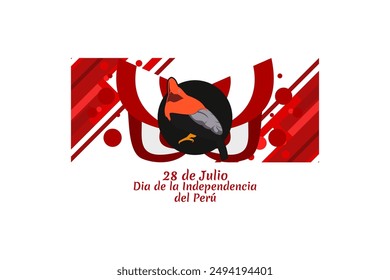 Translate: July 28, Independence day (dia de la independencia) of Peru vector illustration. Suitable for greeting card, poster and banner. 