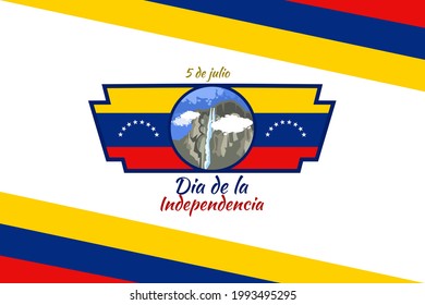 Translate: July 5, Independence day. Independence day (dia de la independencia) of Venezuela vector illustration. Suitable for greeting card, poster and banner.