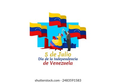 Translate: July 5, Independence day. Independence day (dia de la independencia) of Venezuela vector illustration. Suitable for greeting card, poster and banner.