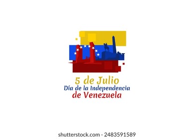 Translate: July 5, Independence day. Independence day (dia de la independencia) of Venezuela vector illustration. Suitable for greeting card, poster and banner.