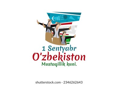 Translate: September 1, Independence Day of Uzbekistan. vector illustration. Suitable for greeting card, poster and banner.