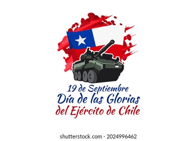 Translate: September 19, Day Of The Glories Of The Chilean Army. Vector Illustration. Suitable For Greeting Card, Poster And Banner.