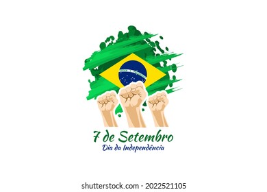 Translate: September 7, Independence Day. Independence of Brazil vector illustration. Suitable for greeting card, poster and banner.