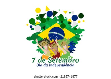 Translate: September 7, Independence Day. Independence of Brazil vector illustration. Suitable for greeting card, poster and banner.