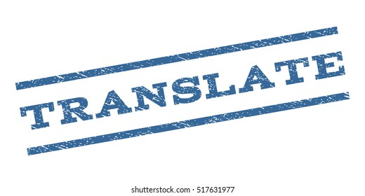 Translate watermark stamp. Text caption between parallel lines with grunge design style. Rubber seal stamp with scratched texture. Vector cobalt blue color ink imprint on a white background.