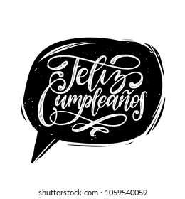 Translated from Spanish Happy Birthday hand lettering in speech bubble. Vector illustration used for invitation, greeting card etc.