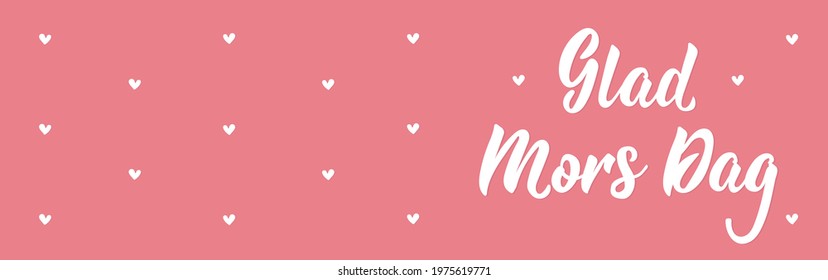 Translated from Swedish: Happy Mother's Day. Modern vector brush calligraphy. Ink illustration. Perfect design for greeting cards, posters, t-shirts, banners.