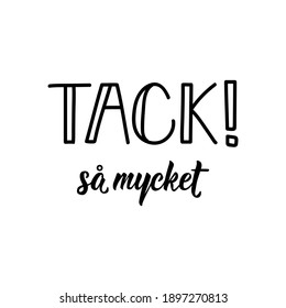Traducido del sueco: Muchas gracias. Caligrafía moderna del pincel vectorial. Ilustración de tinta. Diseño perfecto para tarjetas de felicitación, carteles, camisetas y pancartas.