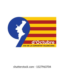 Translated Text: October 9; The National day of Valencia - Spain. 9 d'Octubre' Dia de la Comunitat Valenciana. Template Design. Vector Illustration.