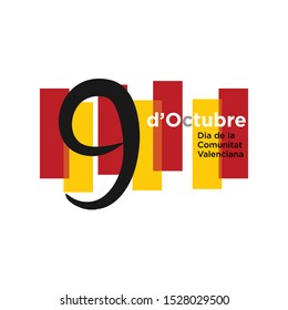 Translated Text: October 9; The National day of Valencia - Spain. 9 d'Octubre' Dia de la Comunitat Valenciana. Template Design. Vector Illustration.