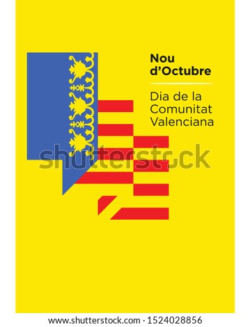 Translated Text: October 9; The National day of Valencia - Spain. 9 d'Octubre' Dia de la Comunitat Valenciana. Template Design. Spanish National Day. Vector Illustration.