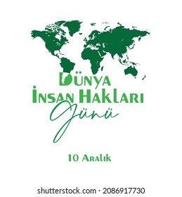 translation: 10 december, World Human Rights Day
10 Aralık, Dünya İnsan Hakları Günü