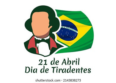 Translation: 21st of April, Happy Tiradentes Day. Vector Illustration. Suitable for greeting card, poster and banner.