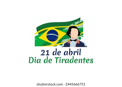 Translation: 21st of April, Happy Tiradentes Day. Vector Illustration. Suitable for greeting card, poster and banner.
