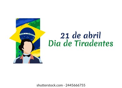 Translation: 21st of April, Happy Tiradentes Day. Vector Illustration. Suitable for greeting card, poster and banner.
