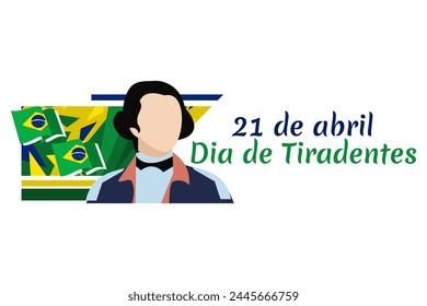 Translation: 21st of April, Happy Tiradentes Day. Vector Illustration. Suitable for greeting card, poster and banner.
