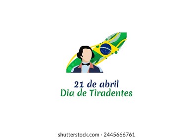 Translation: 21st of April, Happy Tiradentes Day. Vector Illustration. Suitable for greeting card, poster and banner.
