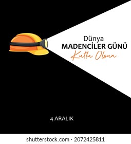 Translation: 4 december, happy world miners' day.
4 aralık Dünya Madenciler Günü Kutlu Olsun