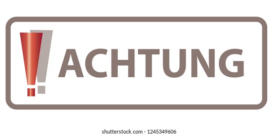 Translation: Achtung   Attention!  Concept Watch Out!  German Language - Deutsche Sprache   Exclamation Mark, Web Banner