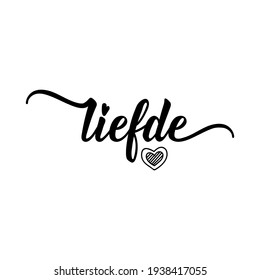 Translation from Afrikaans: Love. Modern vector brush calligraphy. Ink illustration. Perfect design for greeting cards, posters, t-shirts, banners.