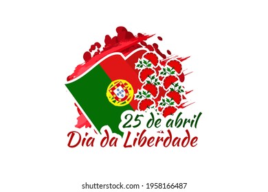 Translation: April 25, Freedom Day of Portugal. National Day of Portugal Vector Illustration. Suitable for greeting card, poster and banner. 