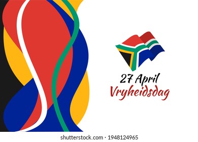 Traducción: 27 de abril. Día de la Libertad. Ilustración del Día de la Libertad (Vryheidsdag) Día Nacional del Vector de Sudáfrica. Adecuado para tarjetas de felicitación, afiches y banner.