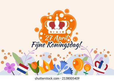 Translation: April 27, Happy King's Day. Fijne Koningsdag! vector illustration. Suitable for greeting card, poster and banner. 