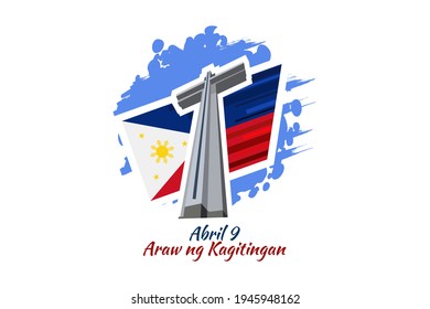 Translation: April 9. Day of Valor. Also known as Bataan Day vector illustration. Suitable for greeting card, poster and banner.