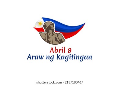 Translation: April 9. Day of Valor. Also known as Bataan Day vector illustration. Suitable for greeting card, poster and banner.