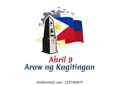 Translation: April 9. Day of Valor. Also known as Bataan Day vector illustration. Suitable for greeting card, poster and banner.