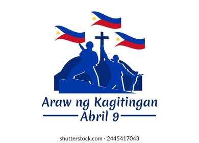 Translation: April 9. Day of Valor. Also known as Bataan Day vector illustration. Suitable for greeting card, poster and banner.