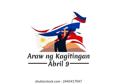 Translation: April 9. Day of Valor. Also known as Bataan Day vector illustration. Suitable for greeting card, poster and banner.