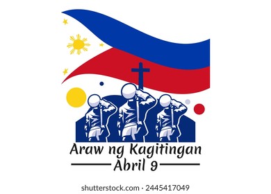 Translation: April 9. Day of Valor. Also known as Bataan Day vector illustration. Suitable for greeting card, poster and banner.