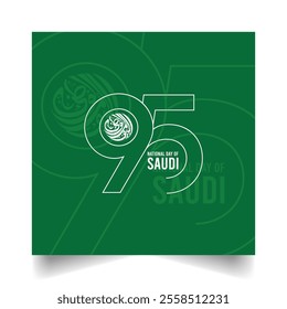 Translation Arabic Text : "National Day". Saudi Arabia 95th National Day 2025 Design with Arabic Calligraphy. Arabic Calligraphy Arab country National day greeting slogan for , Kuwait, UAE, Qatar etc
