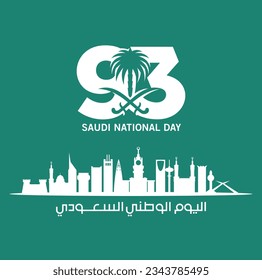 Translation Arabic Text: Saudi National Day. 93 years anniversary. Kingdom of Saudi Arabia Flag. September 23, 2023. Vector Illustration. Eps 10.