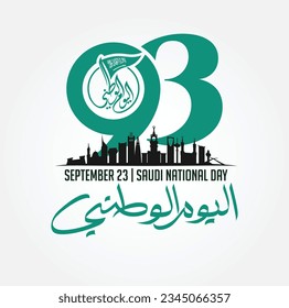 Translation Arabic Text: Saudi National Day. 93 years anniversary. Kingdom of Saudi Arabia Flag. September 23, 2023. Vector Illustration. Eps 10.