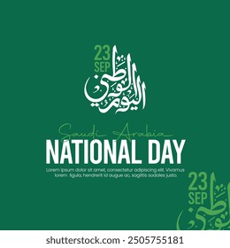 Translation Arabic Text: Saudi National Day. 94 years anniversary. September 23, 2024. Happy National Day Arabic Calligraphy Arab country National day greeting slogan for Saudi, Kuwait, UAE, Qatar