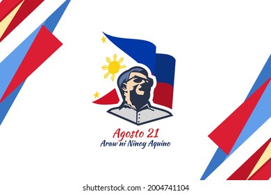 Translation: August 21, Ninoy Aquino Day. Happy Ninoy Aquino Day Vector Illustration.  Suitable For Greeting Card, Poster And Banner.