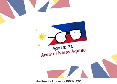 Translation: August 21, Ninoy Aquino Day. Happy Ninoy Aquino Day Vector Illustration.  Suitable For Greeting Card, Poster And Banner.