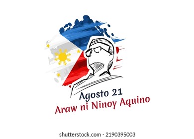 Translation: August 21, Ninoy Aquino Day. Happy Ninoy Aquino Day Vector Illustration.  Suitable For Greeting Card, Poster And Banner.