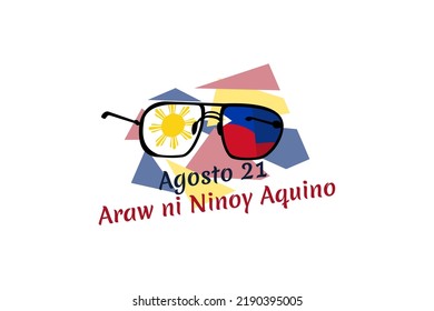 Translation: August 21, Ninoy Aquino Day. Happy Ninoy Aquino Day Vector Illustration.  Suitable For Greeting Card, Poster And Banner.