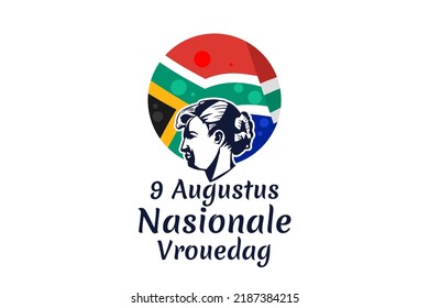 Translation: August 9. National Women's Day. National Women's Day (Nasionale Vrouedag) National day of South Africa Vector illustration. Suitable for greeting card, poster and banner.