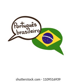 Translation: Brazilian Portuguese. Vector illustration of hand drawn doodle speech bubbles with a national flag of Brazil and hand written name of the language. Linguistic or translation agency design