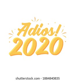 Translation: Bye. Adios 2020, Bye 2020, New Year, 2020 Text, Greeting Card, Farewell New Year's, New Year's Eve, Vector Illustration Background