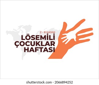 Lösemili Çocuklar Haftası. translation: Children with Leukemia Week
