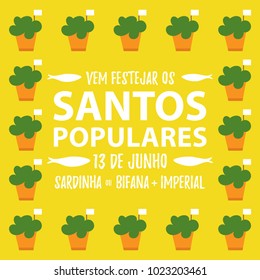 Translation: Come celebrate Popular Saints. June 13. Sardines, Steak in bread and Beer. Manjerico plant frame banner with sardines invite for Portugal festivities Santos Populares Santo António party