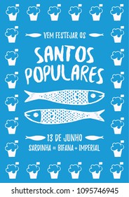 Translation: Come celebrate Popular Saints. June 13. Sardines, Steak in bread and Beer. Blue poster with Manjerico plant frame with sardines Portugal festivities Santos Populares