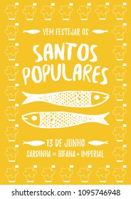 Translation: Come celebrate Popular Saints. June 13. Sardines, Steak in bread and Beer. Yellow poster with Manjerico plant frame with sardines Portugal festivities Santos Populares