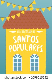 Translation: Come celebrate Popular Saints. Santos Populares festivities poster with typical Portuguese house, garlands and sardines.